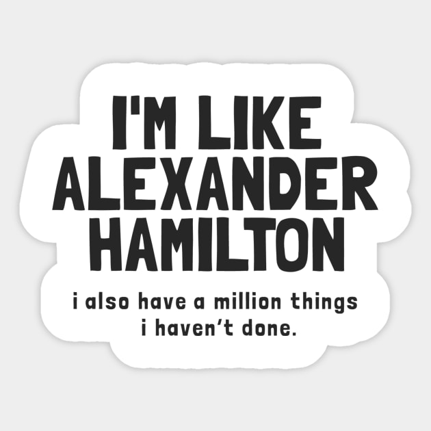 Like Hamilton Sticker by juhsuedde